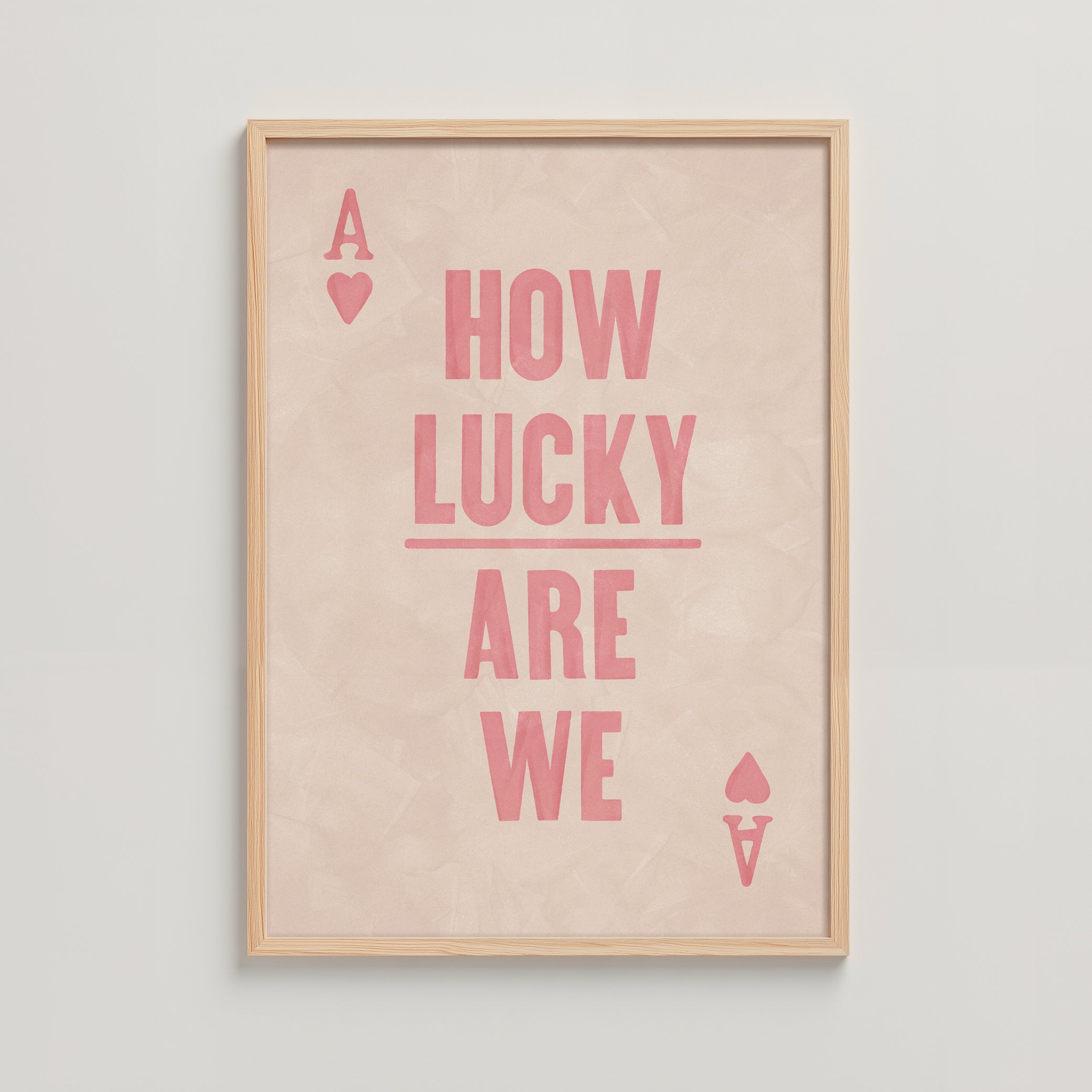HOW LUCKY ARE WE