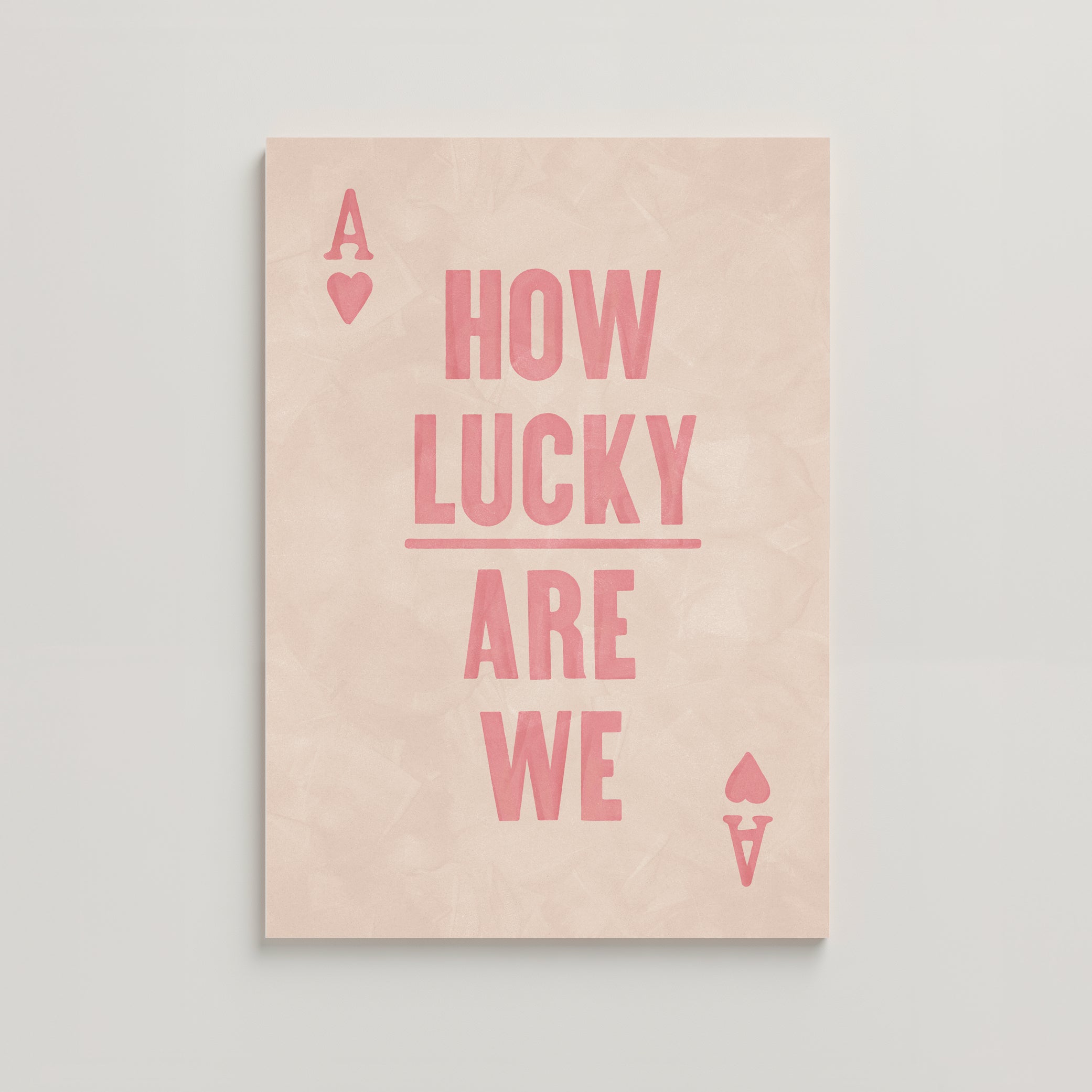 HOW LUCKY ARE WE